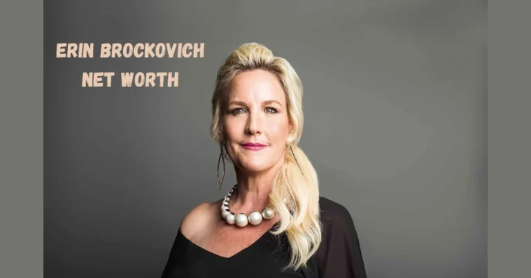 Erin Brockovich Net Worth: Champion of Environmental Justice