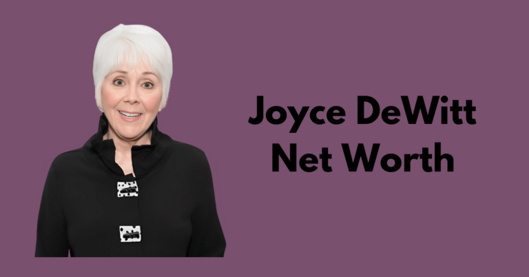 Unveiling Joyce DeWitt Net Worth: and Career Highlights