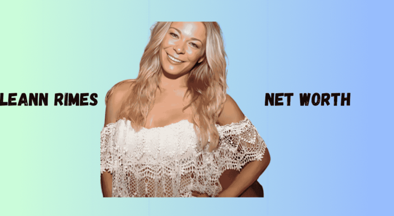 LeAnn Rimes Net Worth: A Journey Through Fame and Resilience