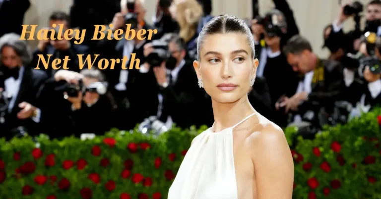 Hailey Bieber Net Worth: The Impact of Celebrity and Brand Collaborations