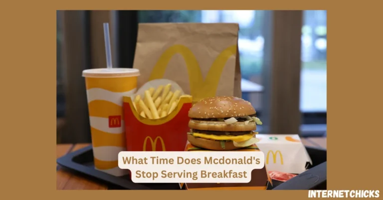 What Time Does McDonald’s Stop Serving Breakfast: A Complete Guide