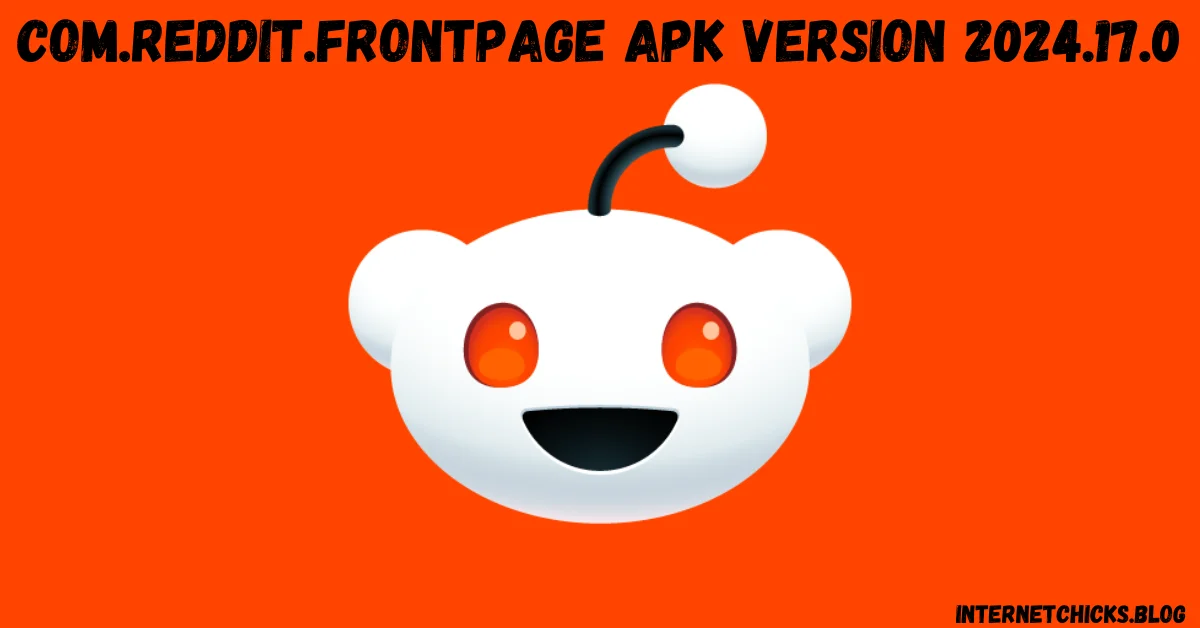 com.reddit.frontpage apk version 2024.17.0