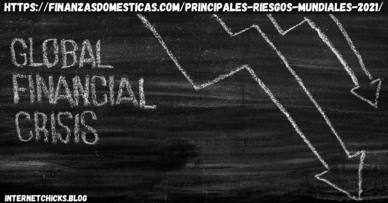 ht tpsfinanzasdomesticas.comprincipales-riesgos-mundiales-2021