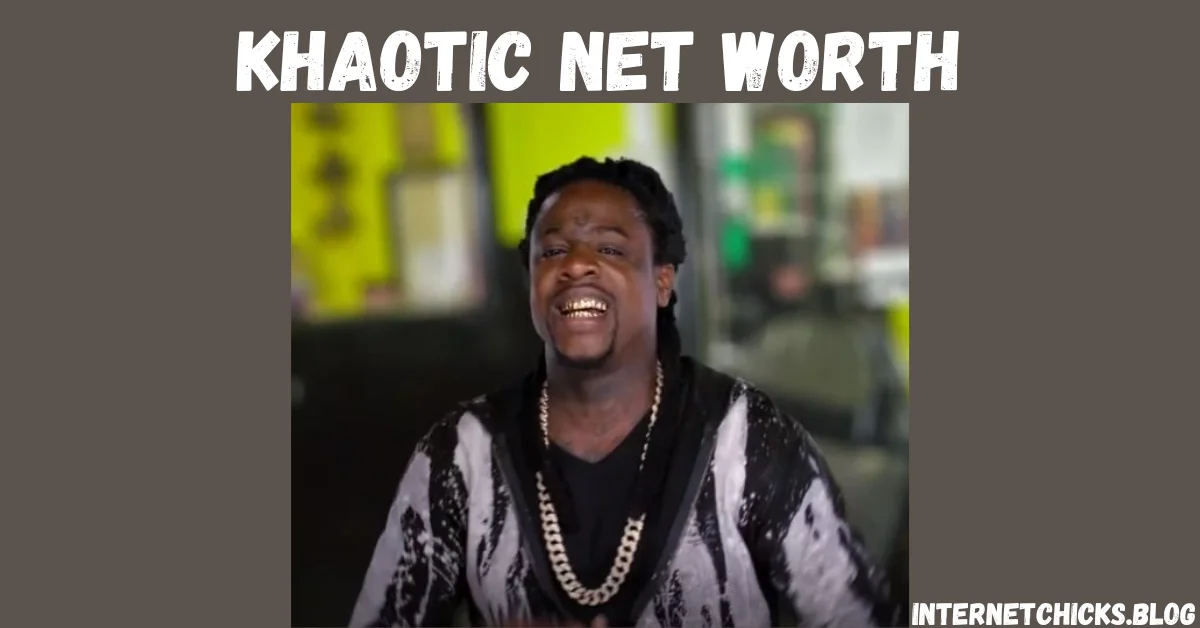 khaotic net worth